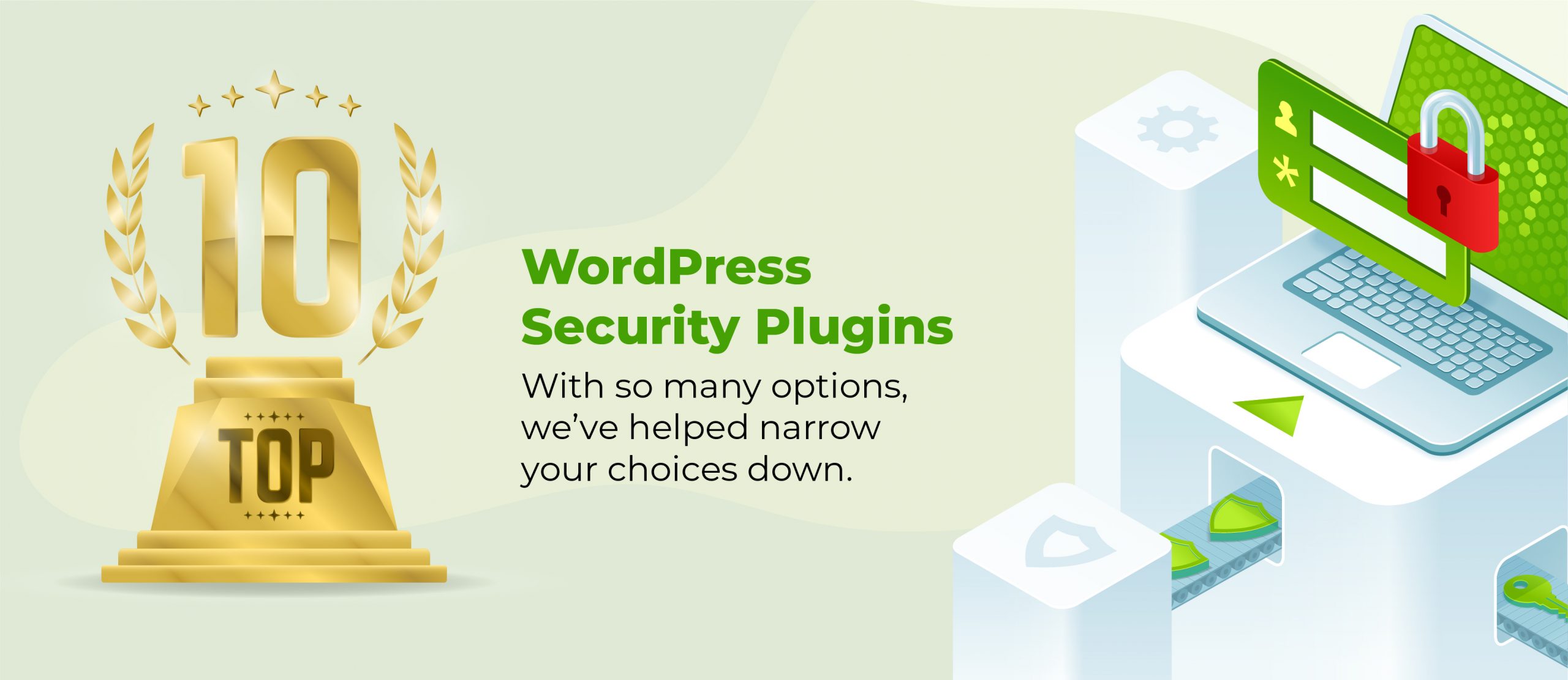 The Best WordPress Security Plugins To Lock Out Malicious Threats