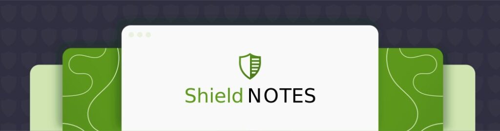 ShieldNOTES